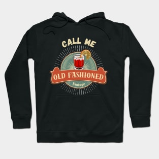 Call Me Old Fashioned, Vintage Coctail. Hoodie